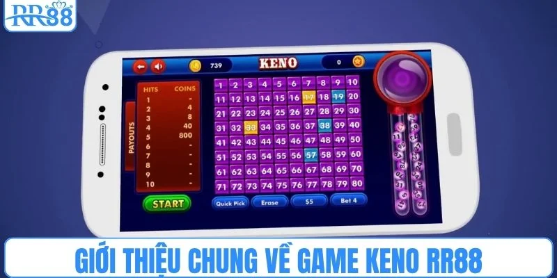 Giới thiệu chung về game keno RR88